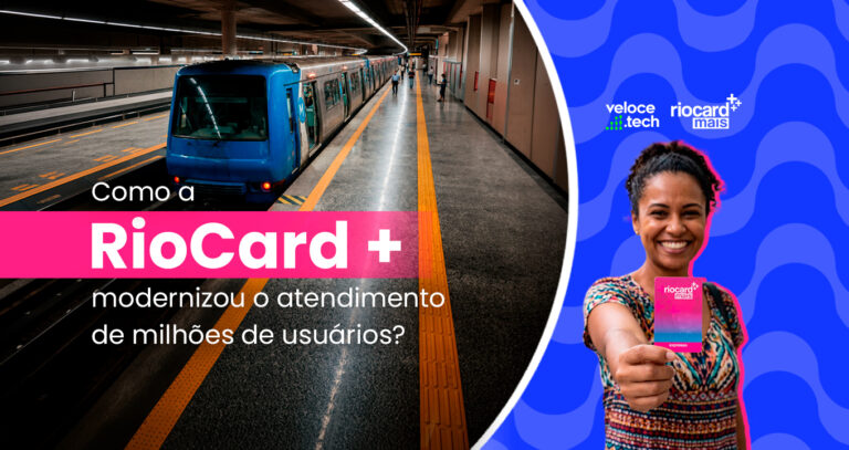 Como a RioCard + modernizou o atendimento de milhões de usuários?